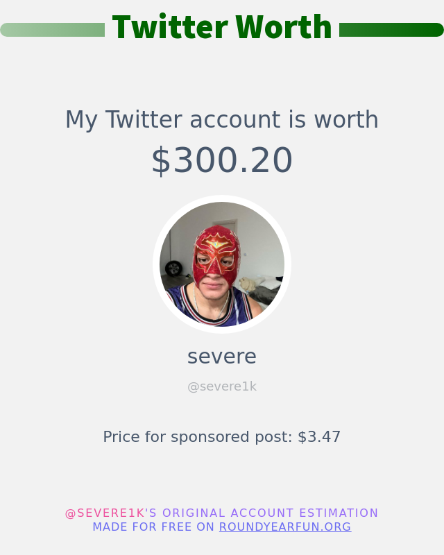 severe1k's tweet photo. My Twitter worth is: $300.20

➡️ https://t.co/A8cUZ27Oxd https://t.co/ScvHcwMAQV