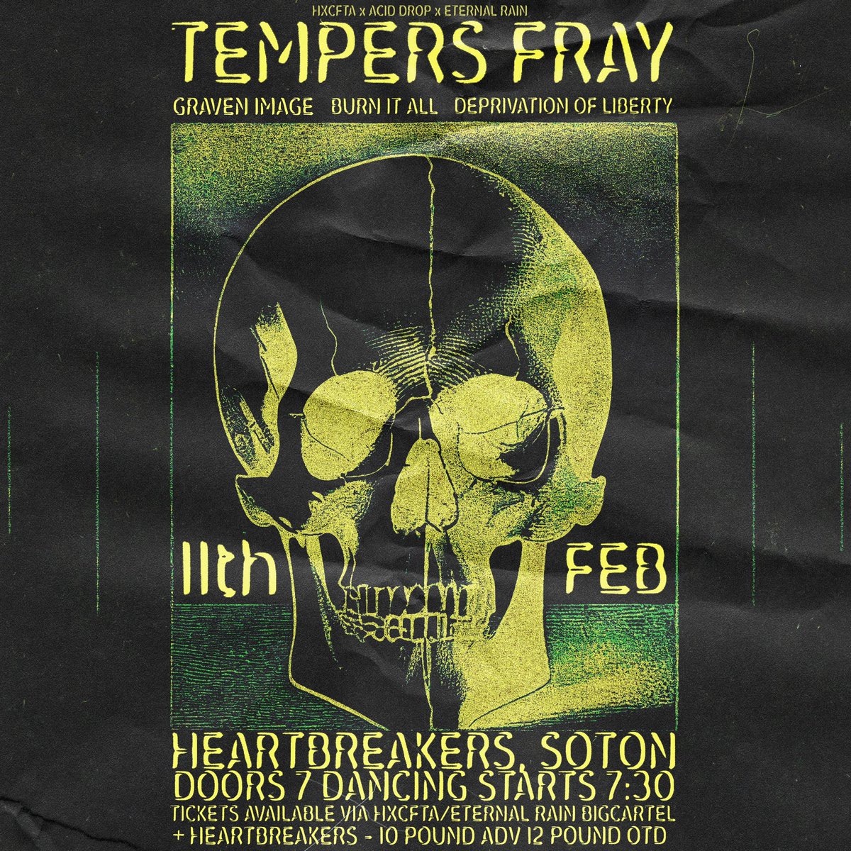 hxcfta x acid drop x eternal rain 

11/02/24 - Tempers Fray, Graven Image, Burn it All, Deprivation of Liberty @ Heartbreakers, Soton

hxcfta.bigcartel.com/product/temper…