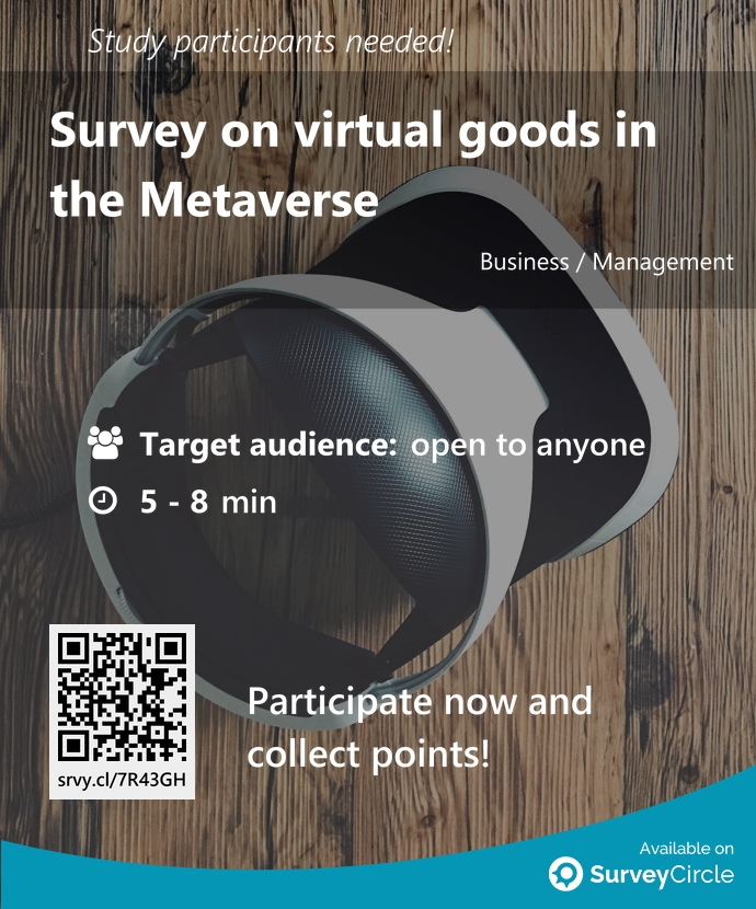 top_studies's tweet photo. Participants needed for top-ranked study on SurveyCircle:

"Survey on virtual goods in the Metaverse" https://t.co/2Q5ZLV4o5K via @SurveyCircle #WWU_Muenster

#VirtualReality #metaverse #VirtualGoods #ConsumerResearch #virtual https://t.co/0sgwNh5ojW