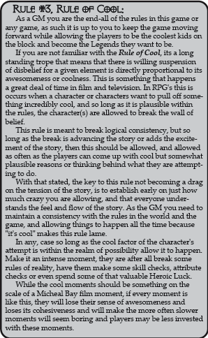 As a GM there are a lot of things you need to remember..In Legends of Kralis there are three rules that the game really relies on: