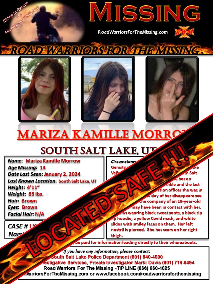 RWfortheMissing's tweet photo. SOUTH SALT LAKE, UTAH !!!

ROAD WARRIORS FOR THE MISSING is celebrating the news that MARIZA KAMILLE MORROW has been located safe. 
We would like to thank everyone who investigated, searched, cared, shared posters and rode out to help. 

Riding to Rescue the Missing and Trafficked!
Road Warriors For The Missing

#RoadWarriorsForTheMissing #missingperson #missing #locatedsafe #MarizaKamilleMorrow #SouthSaltLakeUtah