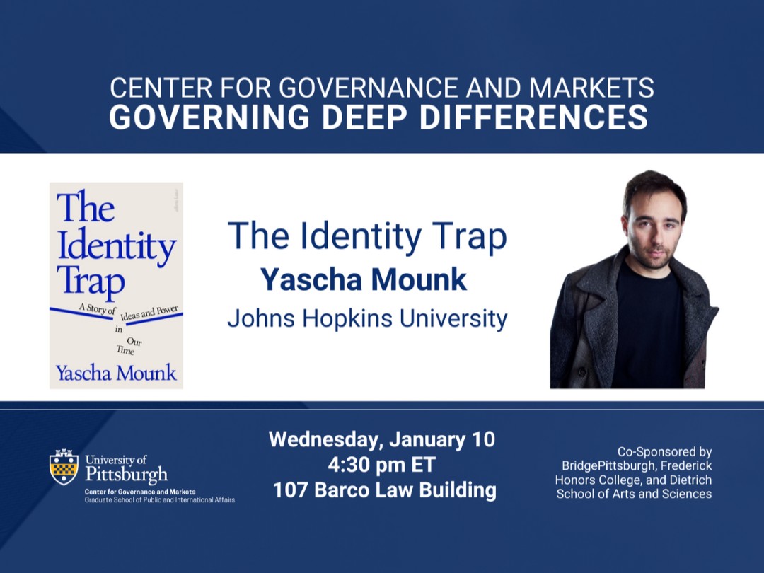 Join the Center for Governance and Markets along with the Frederick Honors College, @PittDietrich &amp; BridgePittsburgh on Wednesday, January 10 at 4:30p.m. in the Barco Law Building for a book discussion with professor Yascha Mounk.
Learn more at: pitt.ly/47aDSIK