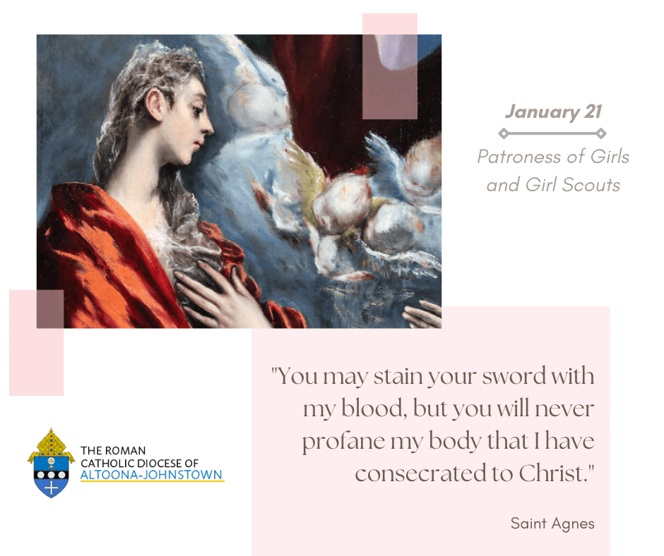 January 21 - Memorial of Saint Agnes

Similar to Maria Goretti and Agatha, she proves that holiness is not bestowed through age, experience, or worldly effort; God offers this gift to everyone.