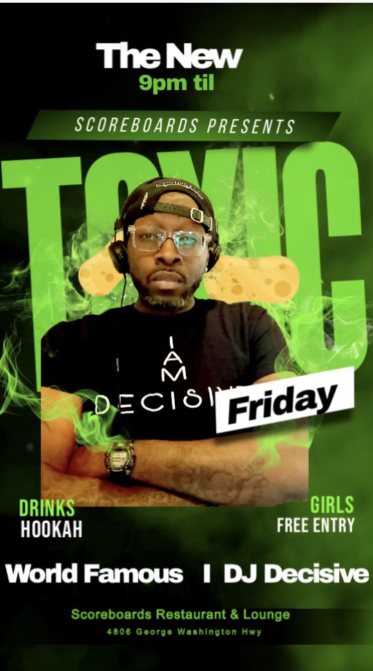 DjDecisive's tweet photo. Pull on me tonight for the 1st Friday of the year @ Toxic Friday tonight at Scoreboards Ports Va!!!!! Specials thru out the night with a dope vibe included!!!! https://t.co/odIoumLke4