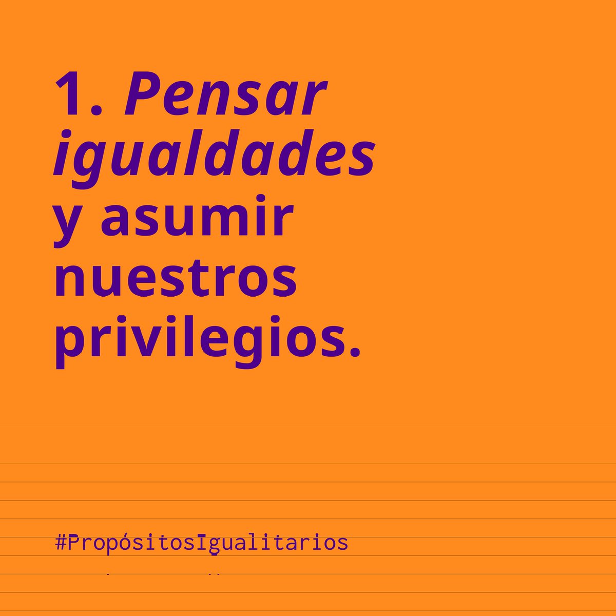 En este 2024, repensemos y aceptemos los privilegios con los que contamos y cómo a través de éstos podemos contribuir a la lucha por las igualdades de todas las personas.

#PensarIgualdades #Igualdades #Privilegio #AñoNuevo #Propósito #PropósitosIgualitarios
