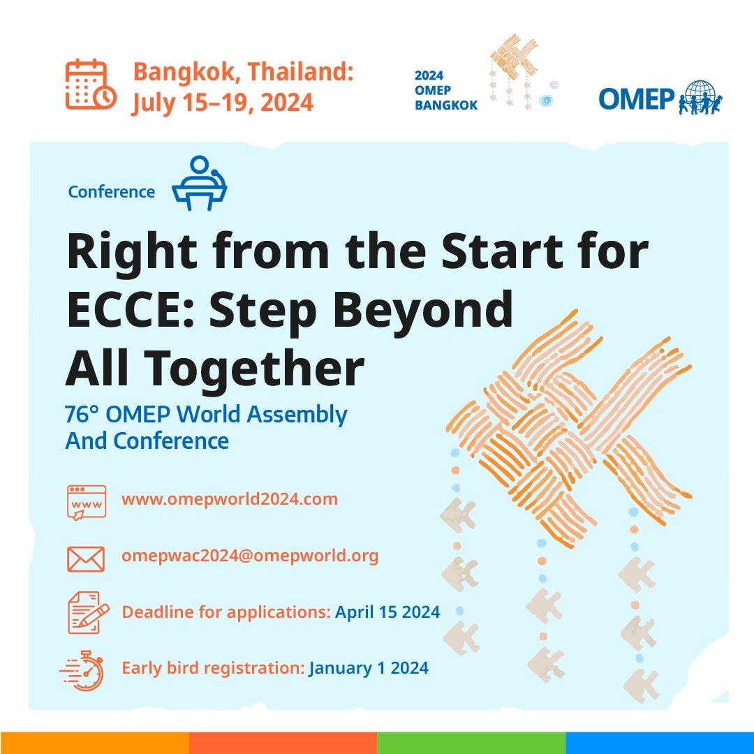 📣 Conference: "Right from the Start for ECCE: Step Beyond All Together"
📅 Bangkok from 15-19 July 2024.

☑ Visit the news at: bit.ly/48sGwec
☑ website: omepworld2024.com
☑ Submissions: bit.ly/3tqDl7S
☑ Questions and queries: omepwac2024@omepworld.org