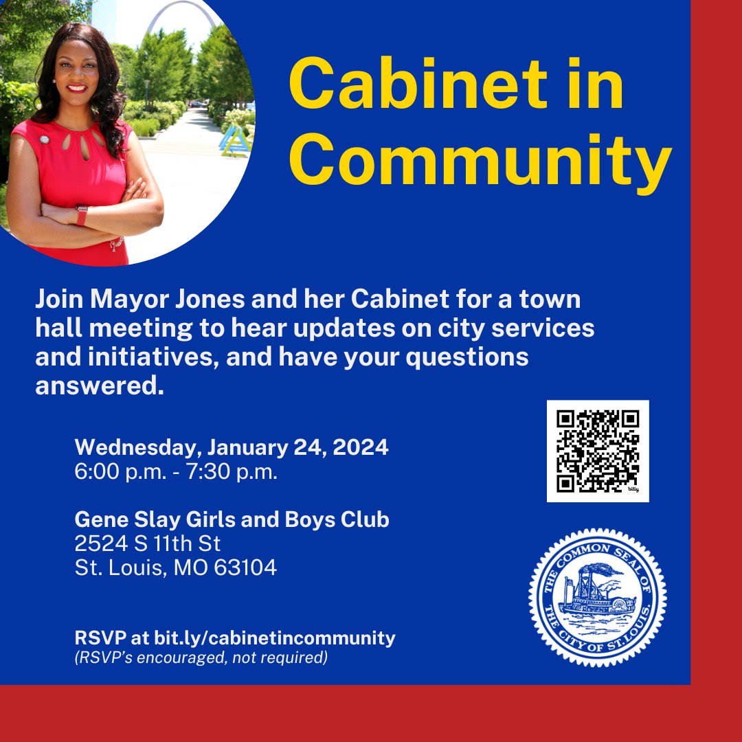 Notice of Mayor Jones and her Cabinet for a Community Town Hall meeting to hear updates on city services and initiatives and answer questions on 1/24/24 from 6 pm to 7:30 pm at Gene Slay Girls and Boys Club 2524 S 11th St. RSVP at bit.ly/cabinetincommu…