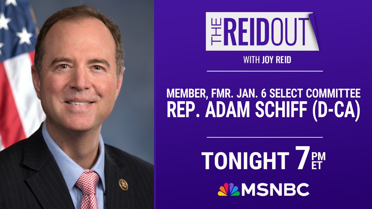 TONIGHT: As we mark the anniversary of the Capitol insurrection, @RepAdamSchiff (D-CA), member of the former Select Committee to Investigate January 6th, joins @TheReidOut. Join Joy Reid at 7 pm ET on @MSNBC, #reiders.