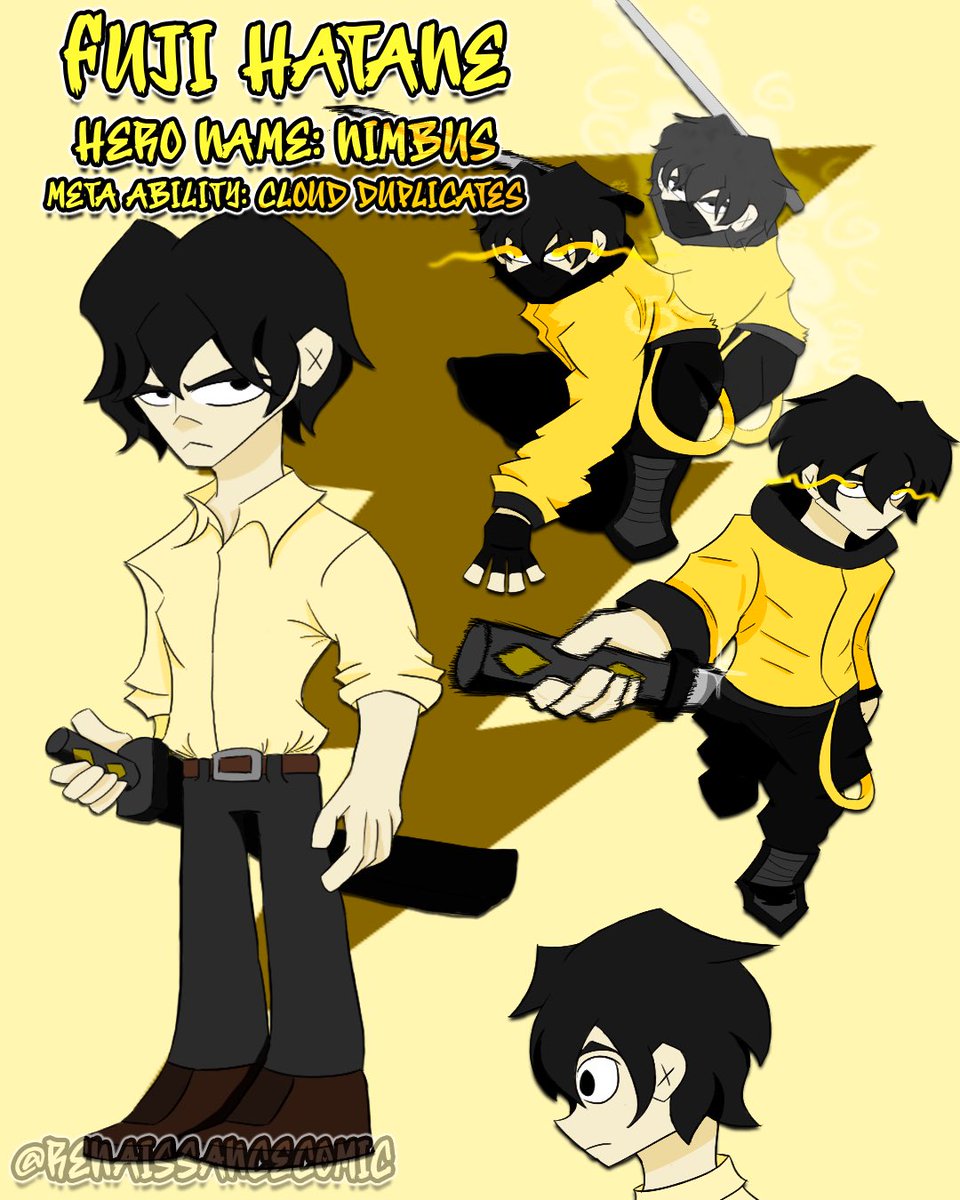 Meet Fuji Hatane, aka Nimbus

he’s a highschool sophomore and a student of Japanese origin, he’s also a hero alongside Lola and Dante, using his sword and cloud clone powers to help, when he thinks he should

 stay tuned for more Renaissance!