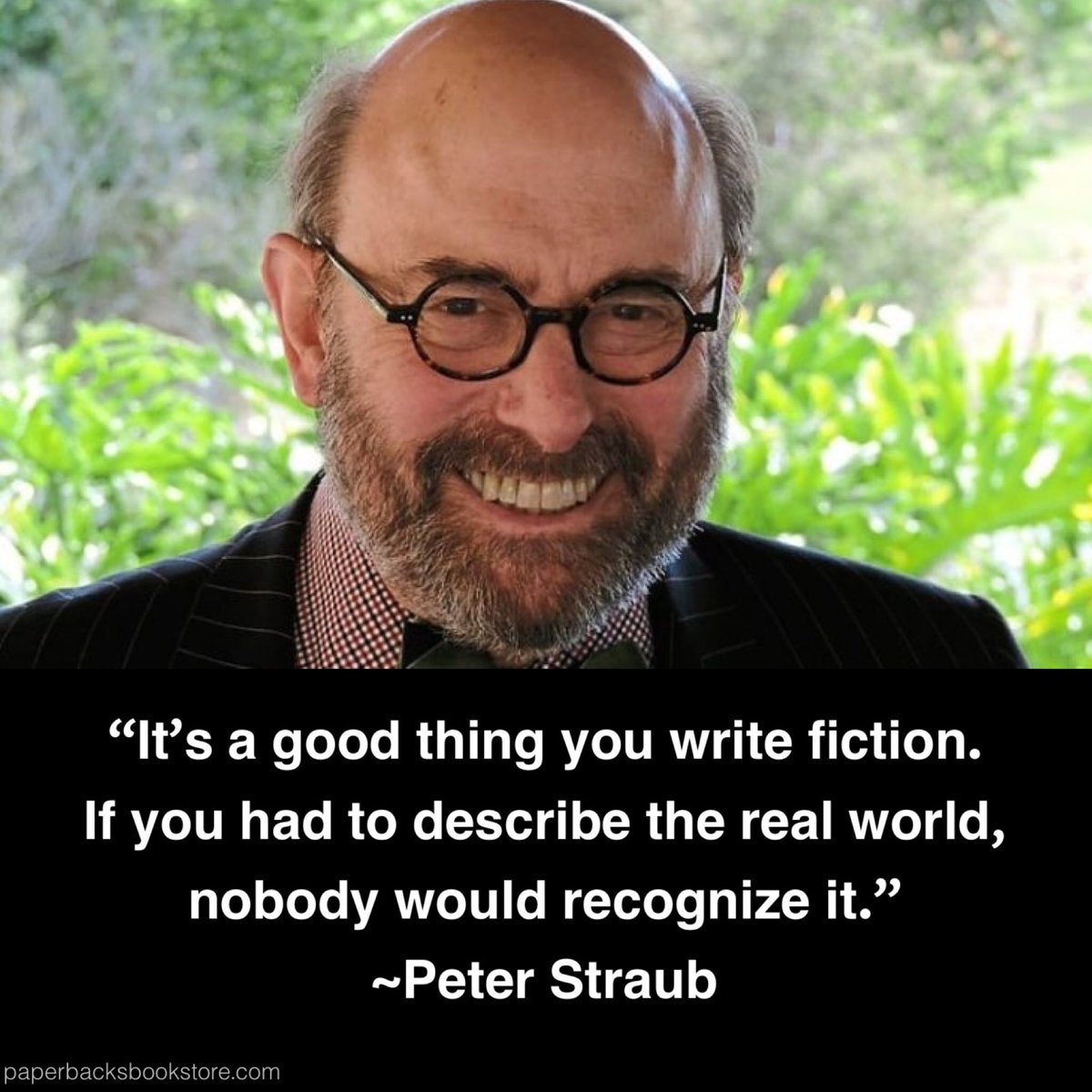 Paperbacks_Plus's tweet photo. ✒️📖
“It’s a good thing you write fiction. If you had to describe the real world, nobody would recognize it.” ~Peter Straub, A Dark Matter

#youwritefiction #writefiction #unrecognizable #PeterStraub #writingfiction #artofwriting #onwriting #writer #Literaryportraits #writingtips https://t.co/vFJdlcaJco