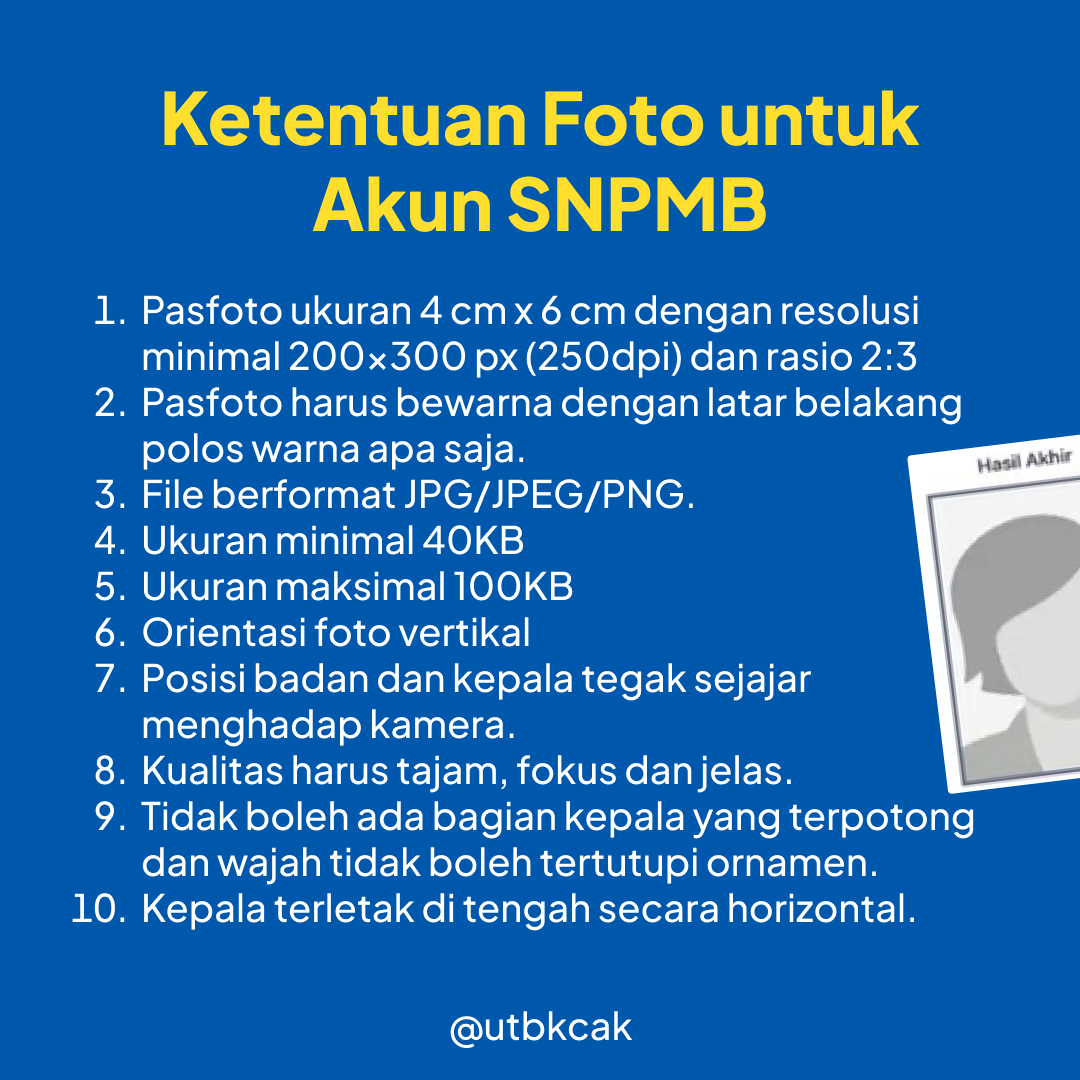 utbkcak's tweet photo. Ketentuan Foto untuk Akun SNPMB 2024 berdasarkan Sosialisasi Tanggal 5 Januari 2024 https://t.co/T1pQjHedmT