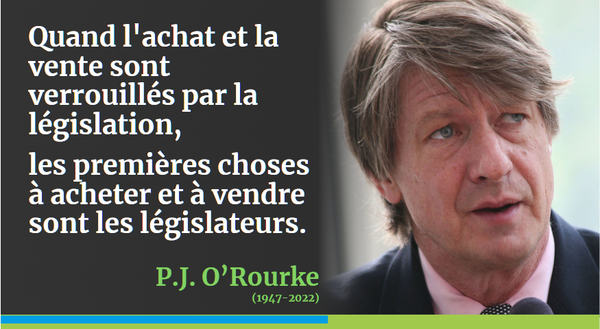 CitaroCapacityL's tweet photo. "Quand l'achat et la vente sont verrouillés par la législation, les premières choses à acheter et à vendre sont les législateurs."
P.J. #ORourke https://t.co/6n1bmCkbE2