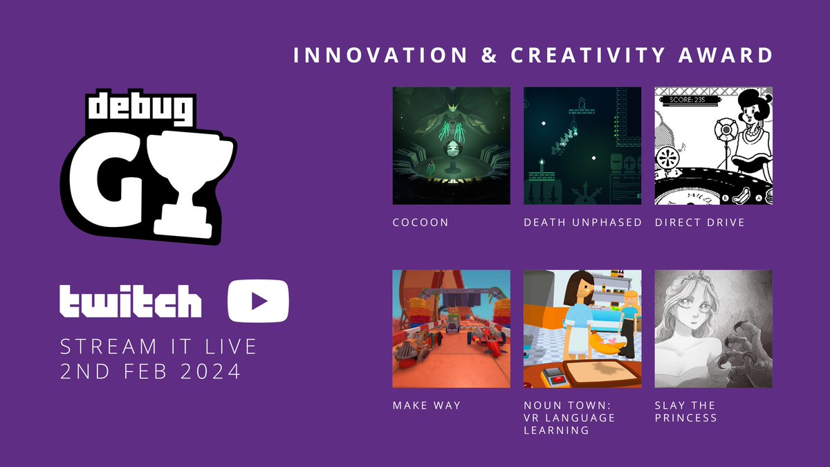 <a href="/A_i/">Annapurna Interactive</a> INNOVATION &amp; CREATIVITY AWARD

COCOON
Death Unphased
Direct Drive
Make Way
Noun Town: VR Language Learning
Slay The Princess