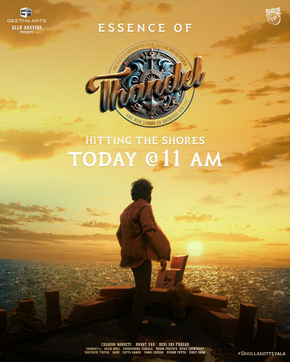 All set to begin the voyage 🌊⛵ #EssenceofThandel will be hitting the shores today at 11 AM. #Thandel #Dhullakotteyala 🔥 Yuvasamrat @chay_akkineni @Sai_Pallavi92 @chandoomondeti @ThisIsDSP @GeethaArts #AlluAravind #BunnyVas @_riyazchowdary @Shamdatdop @NavinNooli…