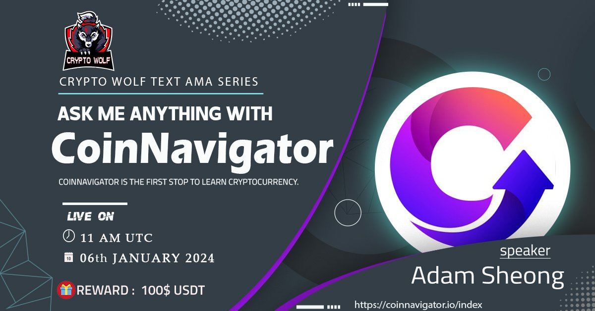CryptoWolfcom's tweet image. 🔔Crypto Wolf Is Glad To Announce Our Next Special #TextAMA with @CoinNavigator1

📆 DATE   : 6th January 2024
⏰TIME     : 11:00 AM UTC
🏫 VENUE: t.me/cryptowolfcomm…
💰Reward Pool: $100 USDT 

⚠️Rules:
1️⃣ Follow: @CoinNavigator1
2️⃣ Join: t.me/CoinNavigator1
️3️⃣ Like,…