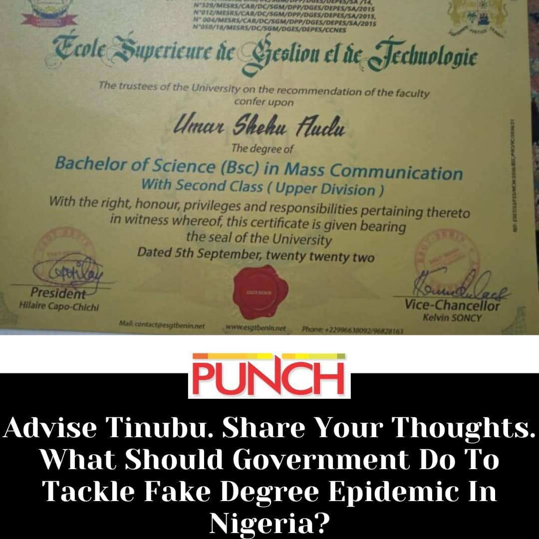 Advise Tinubu. Share Your Thoughts. What Should Government Do To Tackle Fake Degree Epidemic In Nigeria?