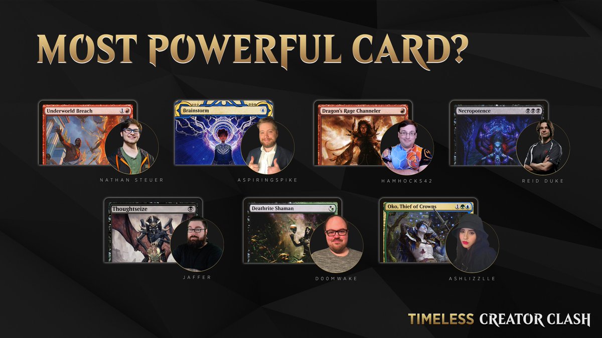 unsure if this graphic ever made it to the stream! but we asked our competitors from the #Timeless #CreatorClash what they thought the strongest cards in the format were. here's how they replied: