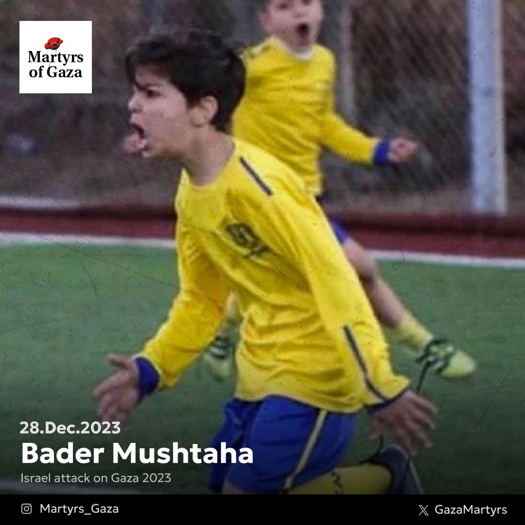 GazaMartyrs's tweet photo. Bader Mushtaha, 13 years old,

Bader was a talented soccer player. He used to be one of the best players in his age group and was selected to join the team of skilled players at the Champions Academy in Gaza. Recognizing his exceptional skills, Bader was offered the opportunity to leave Gaza and participate in a Real Madrid soccer camp in Jerusalem.

Bader always got awards and certificates from school for his top grades. He worked really hard to make sure he did well. And was great at tennis table too. He always won competitions in tournaments. Here is a picture of him after winning a competition.

Badr had a huge passion for animals. He used to play with animals and always took pictures of them. He had a huge smile. And was a boy full of joy and seeing him would just fill your heart with happiness. He had a big heart and was always very cheerful. I would describe him as a bundle of joy would compare him to sunshines.
Bader had the potential to become an athlete a vet, or an engineer. However, on 28 December 2023 Bader, along with his father, mother, big sister, and two big brothers-was killed in an Israeli airstrike Only his little sister survived. Bader, a bright boy with a promising future, is not a child of darkness as the occupation describes Gaza's children