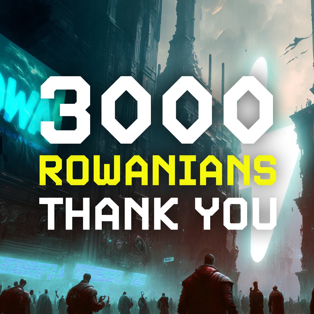 We've reached 3,000 Rowanians! Thank you to every single member of our community. Here's to growing together and forging a stronger, more connected gaming world!⚡️