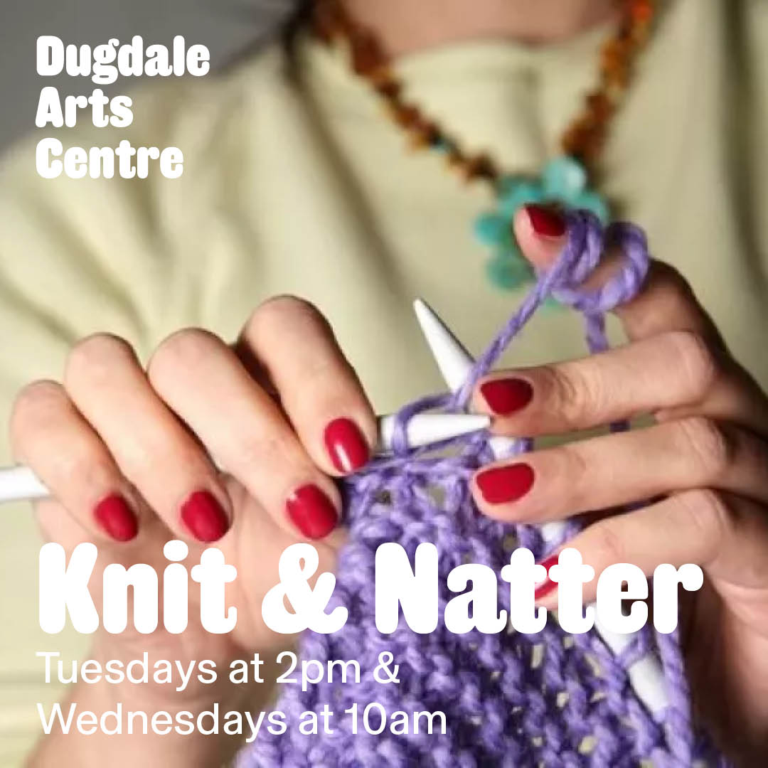 Join the Knit &amp; Natter crew every Tuesday and Wednesday for a fun 2 hour session of knitting and socialising. Doesn't matter the age or ability - anyone is welcome to join!

🟡 Tuesday - 2pm - 4pm
🟡 Wednesday - 10am - 12pm



Bring your needles and yarn and get ready to knit!
