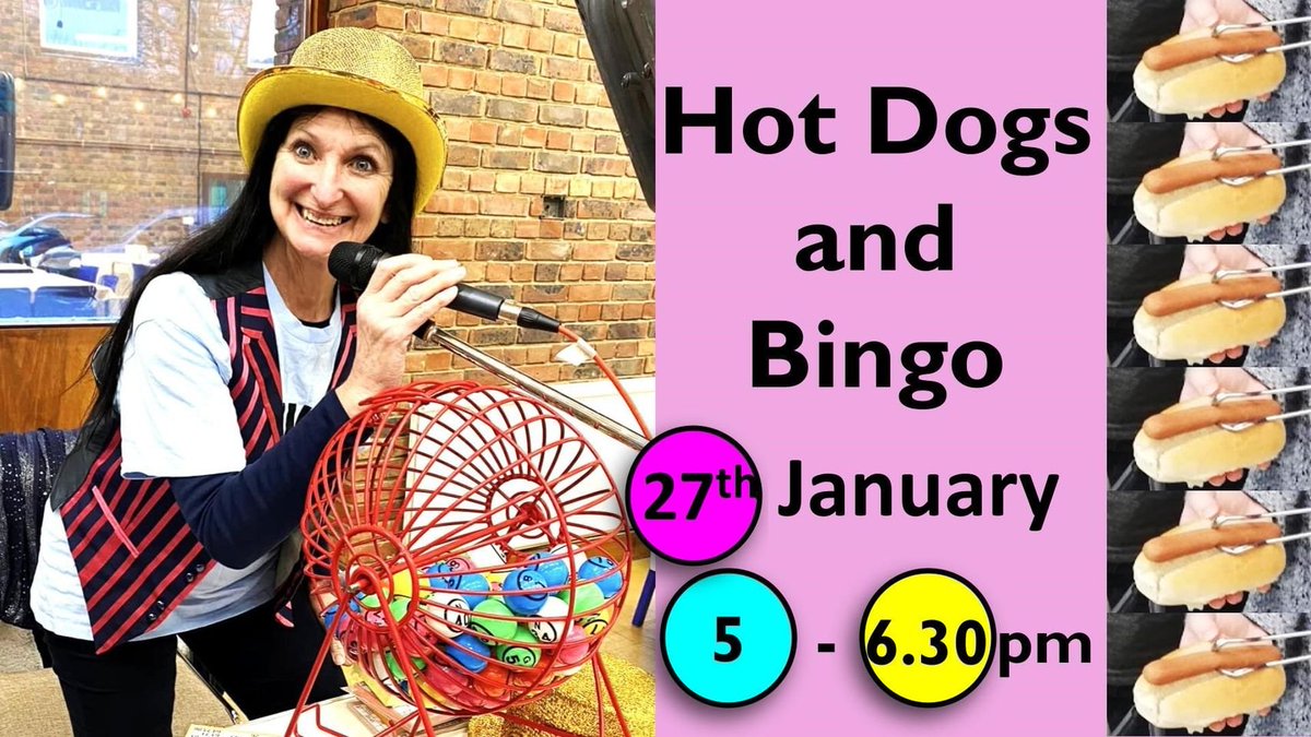 Mark your diary, Hot Dogs and Bingo will be on 27th January, 5-6:30pm. There will be lots of fun and food.