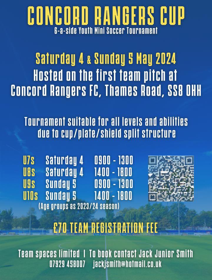 ConcordRangers's tweet photo. CONCORD RANGERS CUP 2024

We look forward to hosting 80 mini soccer teams over the May bank holiday weekend for what is a celebration of youth football. 

Please use the QR code below to register and it is FIRST COME FIRST SERVE

#YAMC 💛💙 https://t.co/G0P8hl3m7i