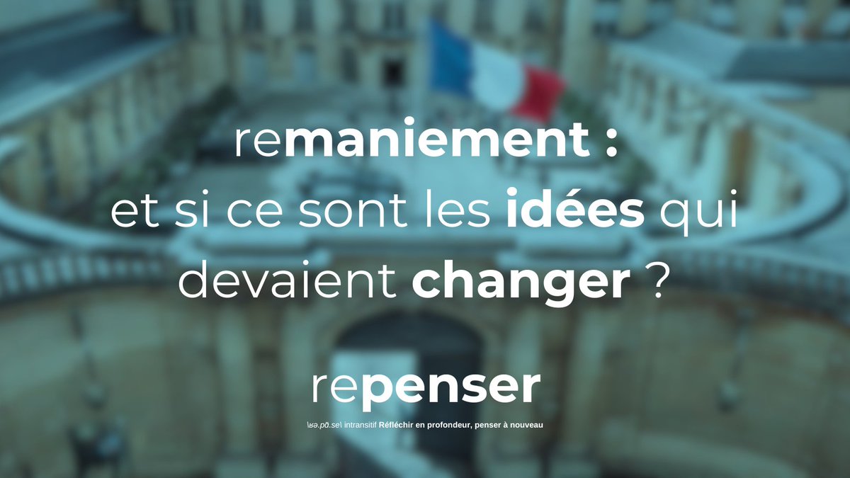 repenser_'s tweet photo. #Remaniement : et si ce sont les idées qui devaient changer ? 💭
 
𝙋𝙤𝙪𝙧 #repenser 𝙚𝙣𝙨𝙚𝙢𝙗𝙡𝙚, 𝙧𝙚𝙣𝙙𝙚𝙯-𝙫𝙤𝙪𝙨 𝙞𝙘𝙞 : https://t.co/S2DwhiyCGr https://t.co/RTCJGbRYNC