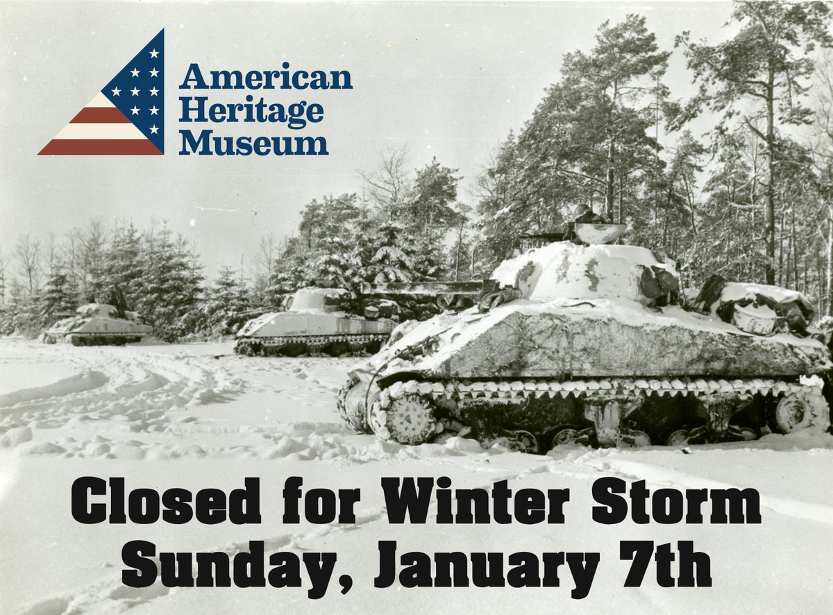 The American Heritage Museum will be closed on Sunday, January 7th, 2024 due to the Winter Storm impacting the Greater Boston and New England region. We will re-open on our usual schedule on Wednesday, January 10th. Stay warm and safe everyone!