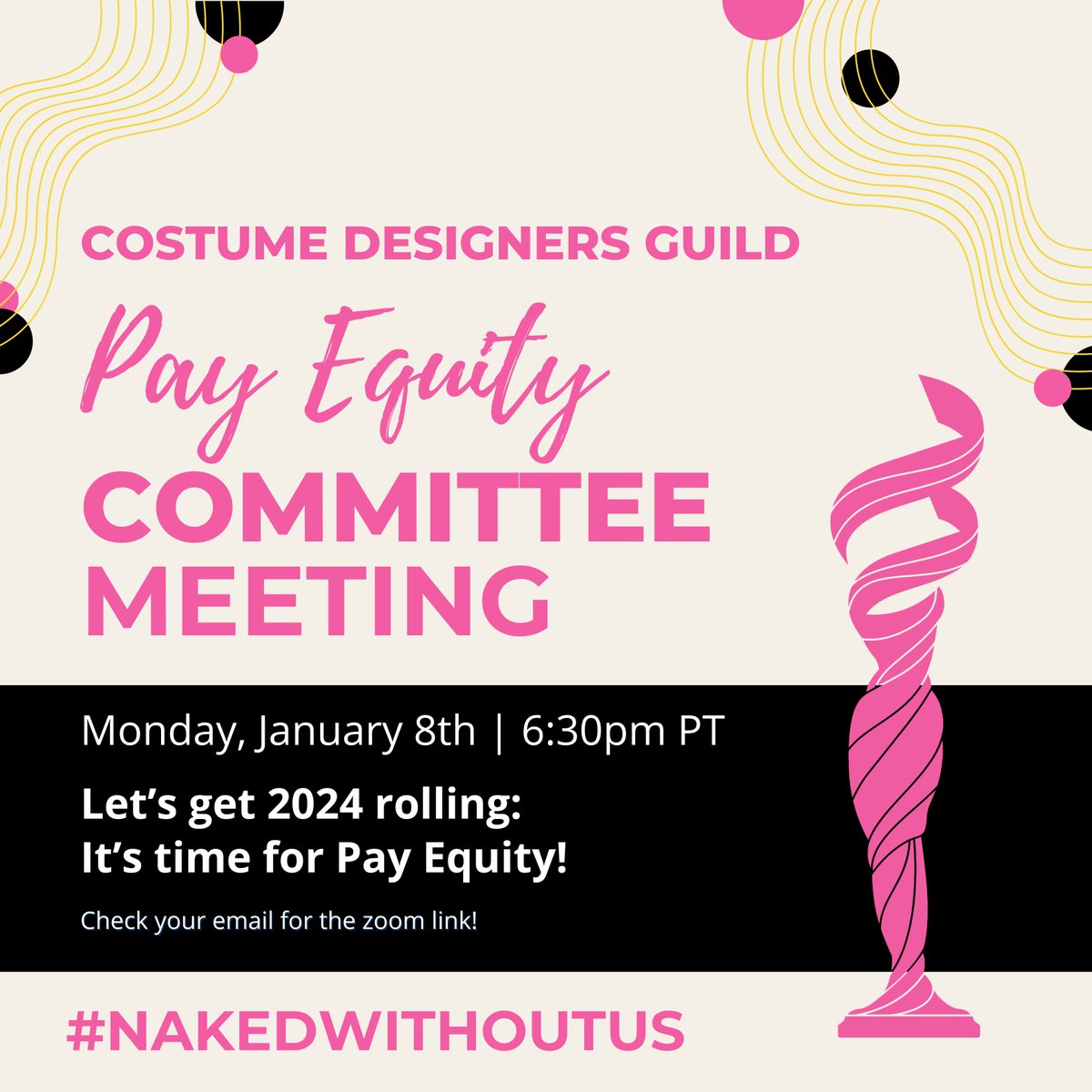 CDG Members! 🌟 Join us for the CDG Pay Equity Committee Meeting! 🗓️ Monday, January 8th at 6:30 PM PT. Check your inbox for more details and the Zoom link. #CostumeDesignersGuild #CDG892 #NakedWithoutUs