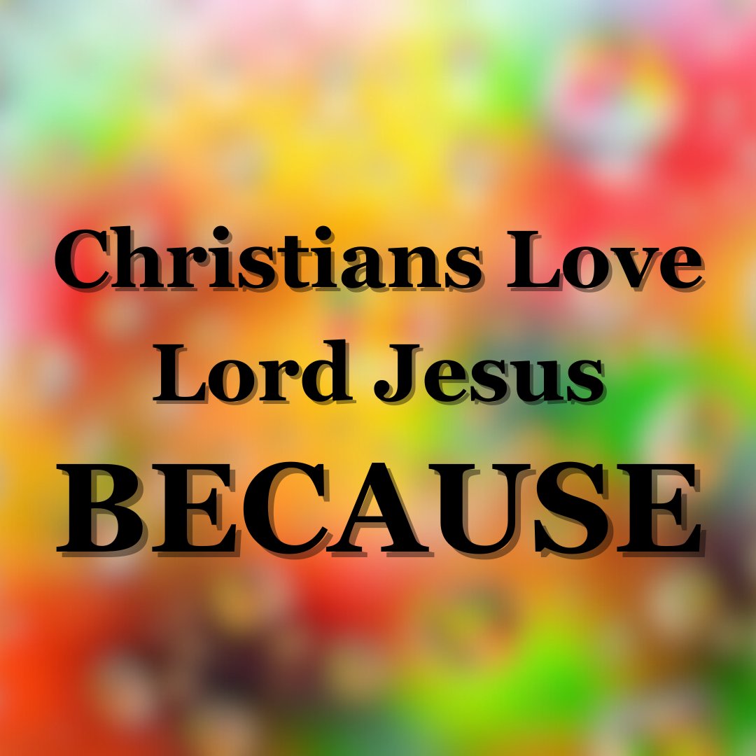 focus_thoughts's tweet photo. Why do Christians love Lord Jesus?  It’s a big question and there are many good answers. If you are a Christian, can you share with readers why you love Lord Jesus, in a short sentence or two? It’ll be more interesting & so helpful if you reply. Please help someone understand💞✝️