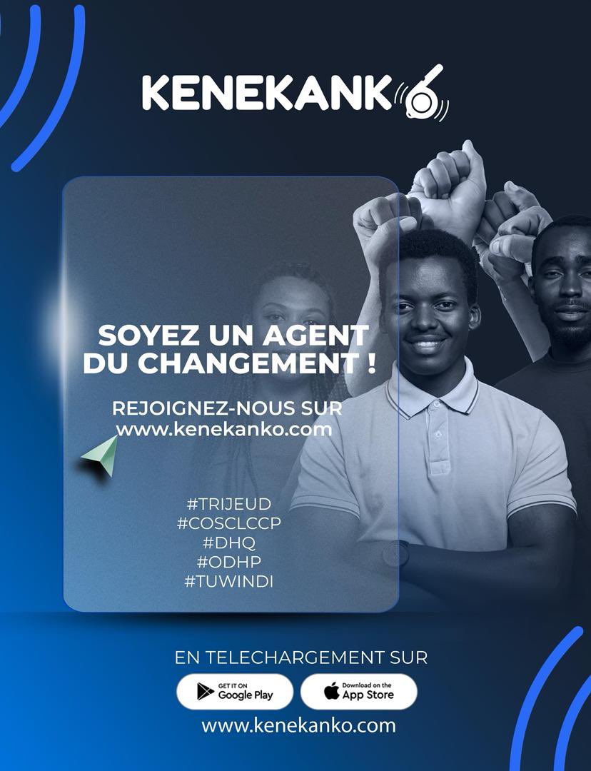 Soyez un agent du changement ! Rejoignez KENEKANKO en téléchargeant l’application sur Play Store ou AppStore ou en visitant le site web: kenekanko.com

#TRIJEUD
#COSCLCCP
#DHQ
#ODHP
#TUWINDI