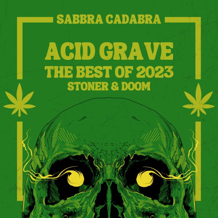 SABBRA CADABRA - “Acid Grave” 2023 #rock #doom #psych #stoner #metal #heavypsych 63 choice picks of Stoner/Doom from the span of 2023, courtesy of Buenos Aires, Argentina’s SABBRA CADABRA. And offered up at NYP, why not share it around give em’ some love? sabbracadabra.bandcamp.com/album/acid-gra…