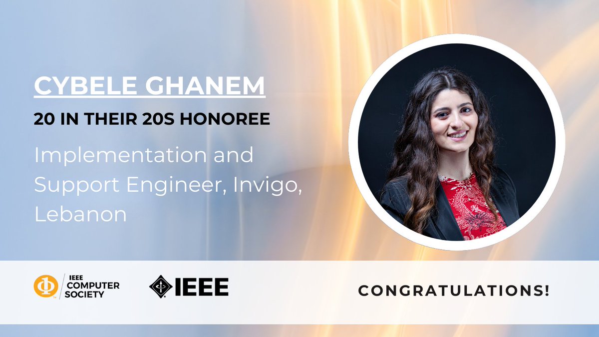 ComputerSociety's tweet photo. Congratulations to 20 in Their 20s honoree, Cybele Ghanem, Implementation and Support Engineer at Invigo in Lebanon! Happy to have you included on the list @ https://t.co/GUOTRRVkUQ

#IEEE https://t.co/7oxoexkalW