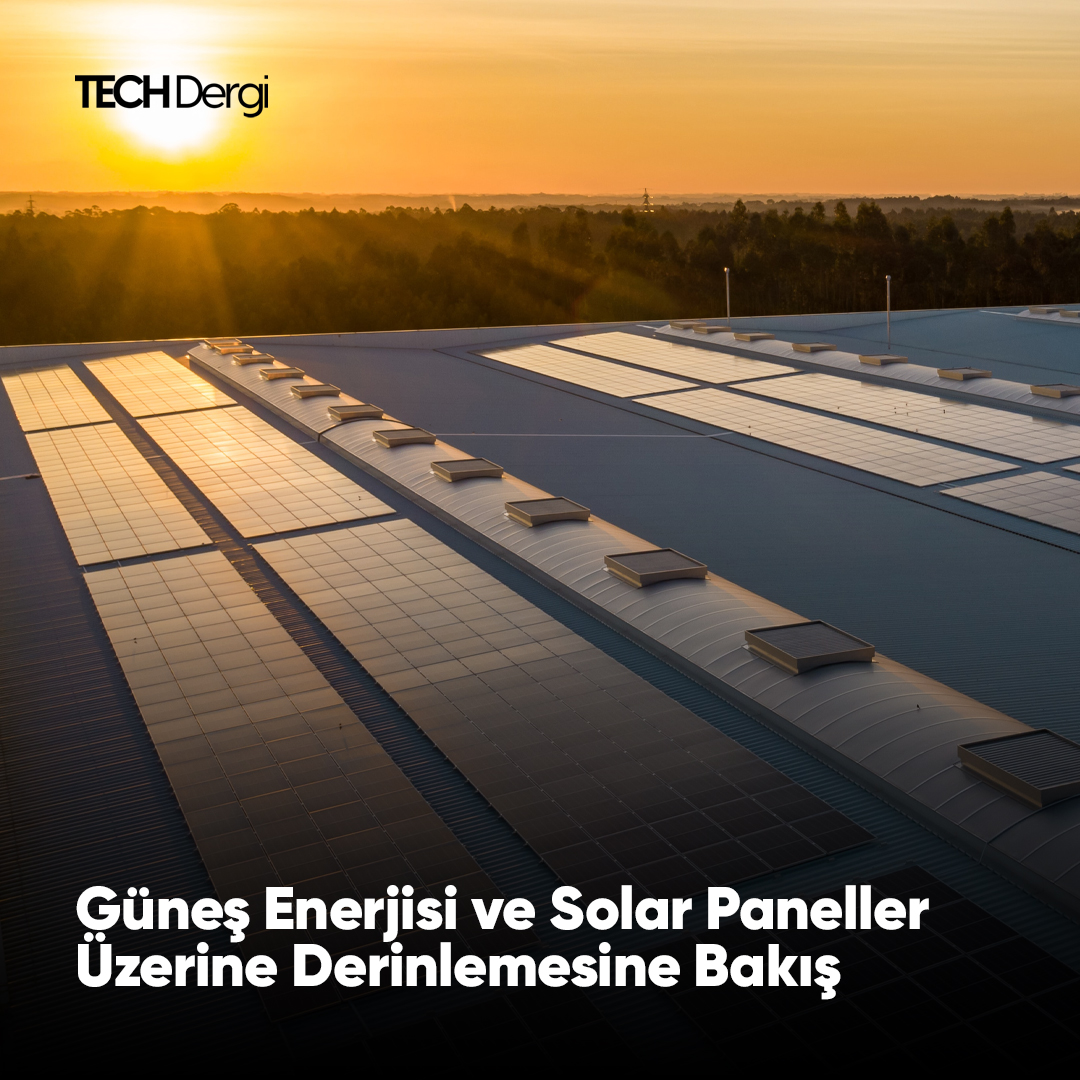 Güneş Enerjisi ve Solar Paneller Üzerine Derinlemesine Bakış Sizler için bu yazımızda güneş enerjisi hakkında detaylara değindik. 👉Detaylar: techdergi.net/gelecekte-gune…