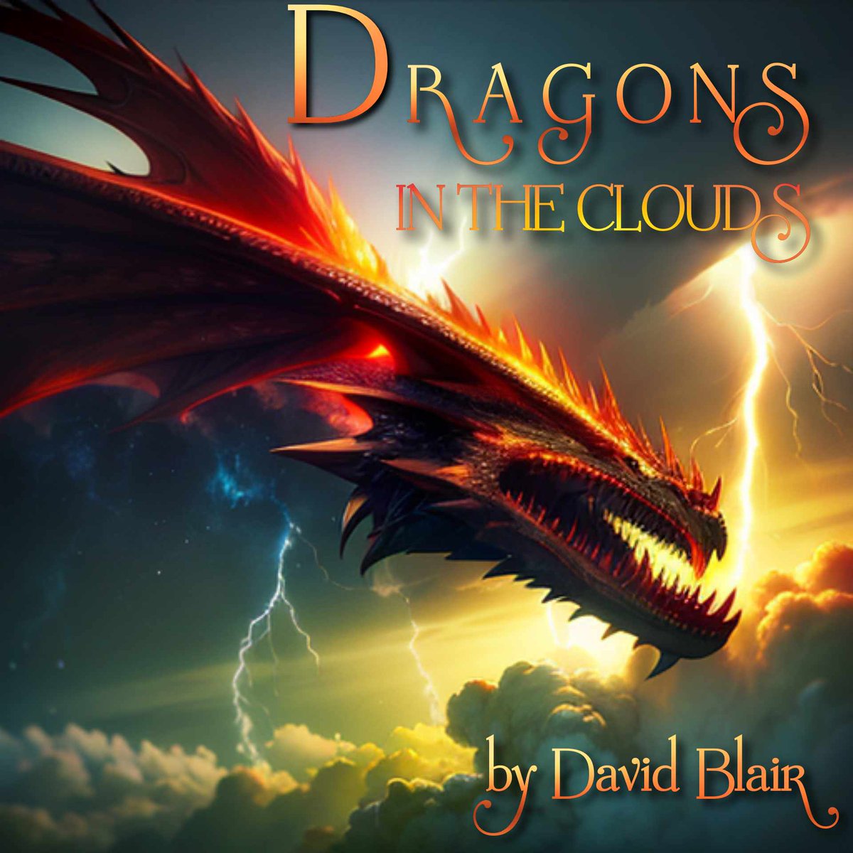 #WritingCommunity 'It simply isn’t an adventure worth telling if there aren’t any dragons.’ - J.R.R. TOLKIEN 'Dragons in the Clouds' by David Blair dragonsintheclouds.com #adventure #2022IPA #IndependentPressAward #Distinguished #Favorite #Fantasy