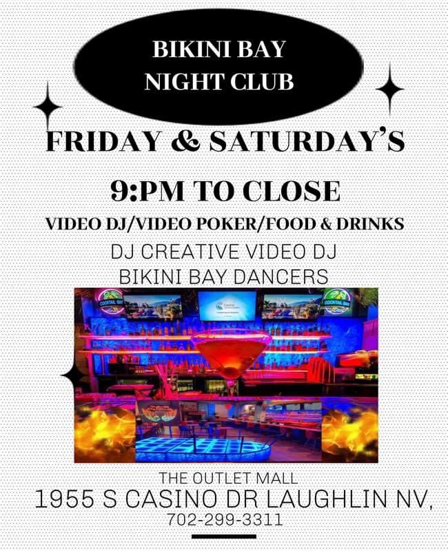 vdjcreative's tweet photo. .     Bikini Bay Night Club  
        Friday &amp; Saturday 
         9:00Pm to Close 
        Video Dj Creative 
  Bikini Bay Girl Dancers 
$.         Video Poker Play $20 You Get A Beer &amp; A Shot 
        Las Vegas Pro Dj’s 
#laughlinnevada #laughlinclubs 
#laughlinnightlife https://t.co/9beQpn2MM0
