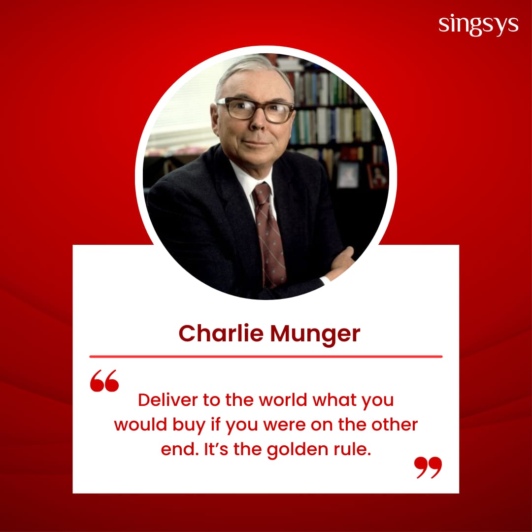 “Deliver to the world what you would buy if you were on the other end. It’s the golden rule.”
- Charlie Munger 

#sundaymotivation #inspiration #growthmindset #singapore #SingaporeCompany #singaporebusiness #Singsys