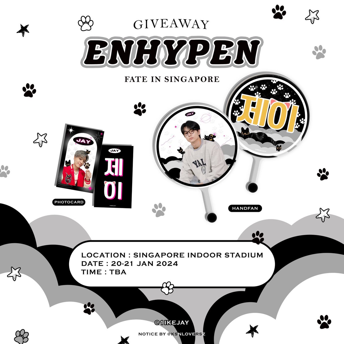 🐈‍⬛ jay freebies giveaway fate in singapore by @1ikejay ᡣ𐭩 ☁️ like & retweet ☁️ 50 pieces each day ☁️ 1 engene = 1 handfan & 1 pc date & place tba, will announce on dday! ˙ᵕ˙ #FATE_IN_SINGAPORE #FATE_IN_SG #FATE_IN_ASIA #ENHYPEN_JAY #ENHYPEN