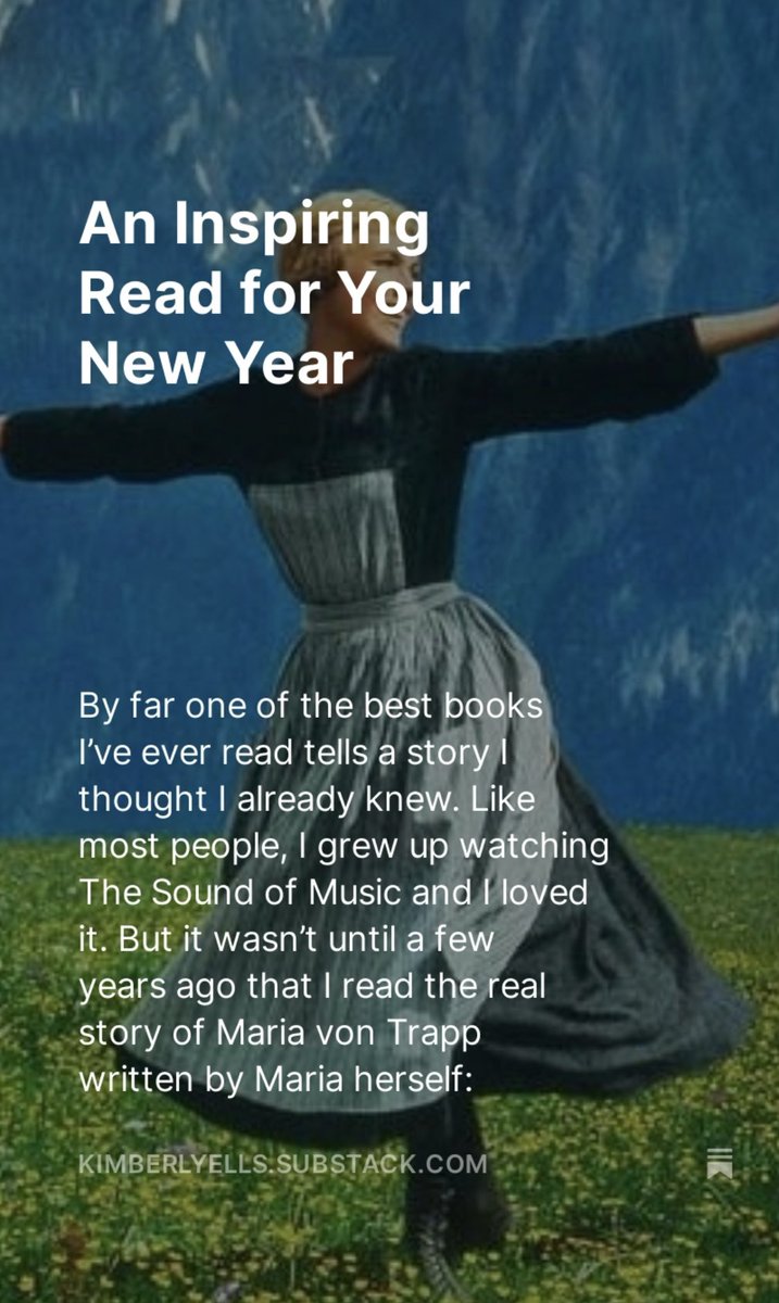 If you think you know Maria von Trapp’s story, think again! Take a look! Might be the most inspiring book you’ll read all year. kimberlyells.substack.com/p/an-inspiring…