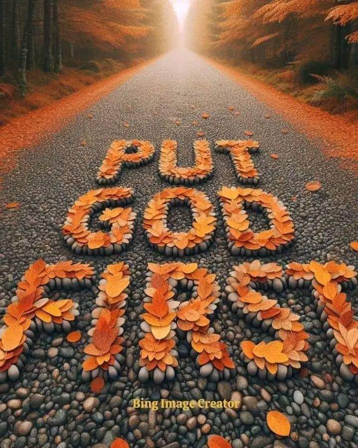If we choose God first, ❣️
God will take care the rest.