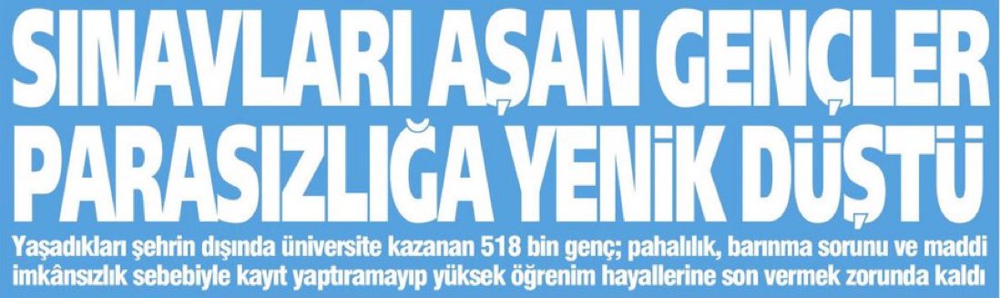 Yaşadığı şehrin dışında üniversite kazanan 518 bin öğrenci, pahalılık ve barınma sorunu yüzünden yükseköğrenim hayalini erteledi. (Yeniçağ)