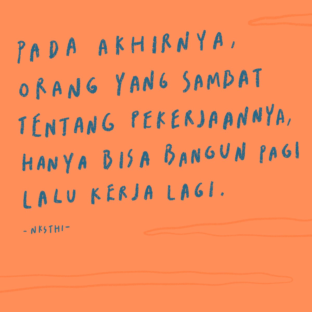 Besok kerja lagi, yah ☺️