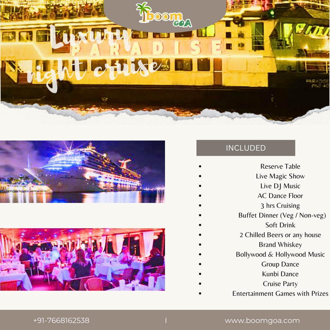 BoomgoaInfo's tweet image. Sail into luxury on the LuxCry Night Dinner Cruise in Goa!Book now for an unforgettable evening of exquisite dining and stunning views!#LuxuryCruise #GoaDining" #boomgoa 
𝐂𝐨𝐧𝐭𝐚𝐜𝐭 𝐮𝐬 -
📱  07668162538/ 08115982347
🌐  Boomgoa.com
📧  boomgoa.info@gmail.com