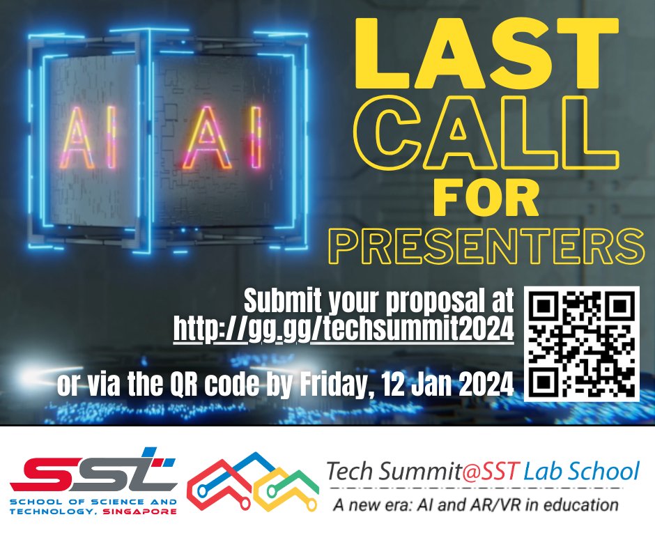 🚨 Deadline approaching 🚨 for presenters at Tech Summit@SST Lab School 2024. SG 🇸🇬 educators passionate about teaching with AI and AR/VR - signup here with our QR code below or 👀 check out our website (sites.google.com/u/1/d/1G8z6xBO…) for more details!