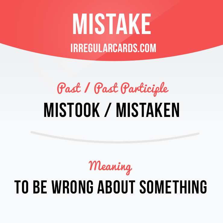 irregularcards's tweet photo. "Mistake" = be wrong about something.
⠀
Past / Past Participle: mistook / mistaken
⠀
Example: You can't mistake their house - it has a bright yellow front door.
⠀
Learn irregular verbs in our app - https://t.co/Dw2x8E8PSP
⠀
#irregularverbs https://t.co/QDSsKXok8d