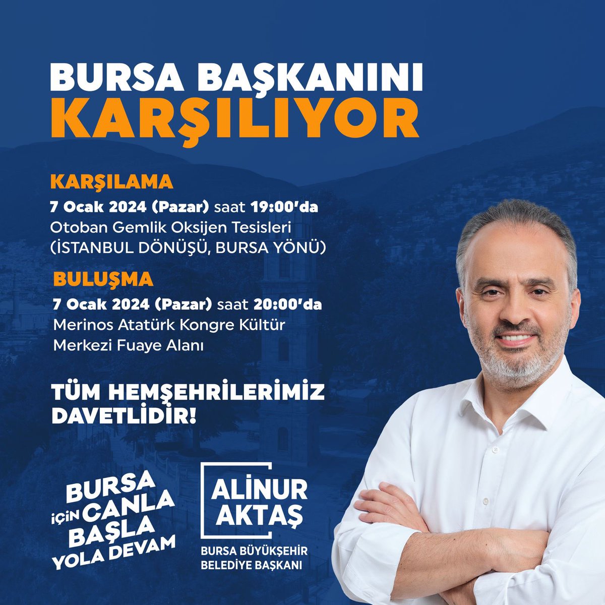 bursabuyuksehir's tweet photo. Bursa Başkanını Karşılıyor 🎊

KARŞILAMA 🛣️
🗓️ 7 Ocak 2024 Pazar (Bugün) 
⏰ 19:00 
📍Otoban Gemlik Oksijen Tesisleri
( İSTANBUL DÖNÜŞÜ- BURSA YÖNÜ)

BULUŞMA 👏
🗓️ 7 Ocak 2024 Pazar(Bugün) 
⏰ 20:00 
📍Merinos Atatürk Kongre Kültür Merkezi Fuaye Alanı

Tüm Hemşehrilerimiz davetlidir. 💥

#BursaİçinCanlaBaşla #YolaDevam #AlinurAktaş