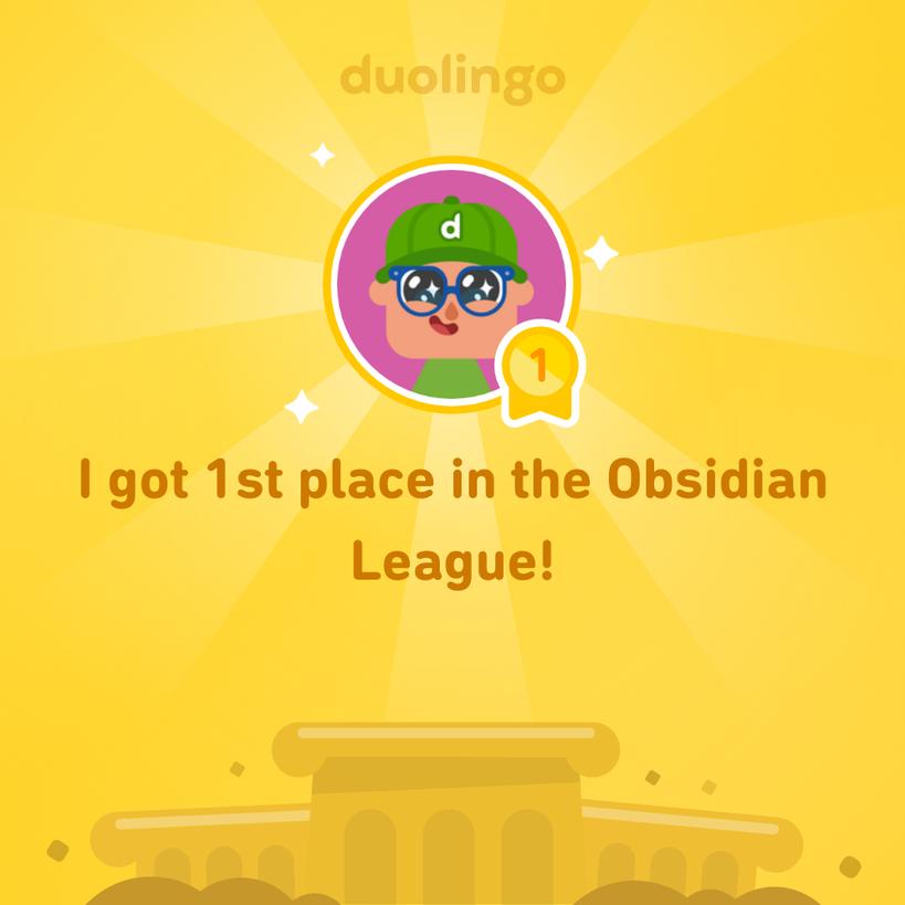I finished 1st place in Obsidian League on <a href="/Duolingo/">Duolingo</a>!
