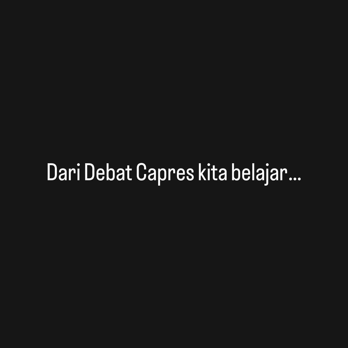 Dari Debat Capres ketiga malam ini kita belajar….