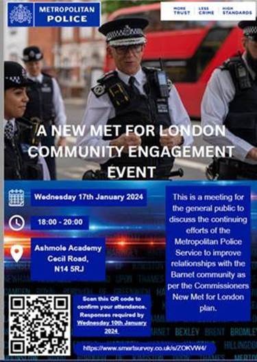 A New Met For London - Event 

Date – Wednesday 17th January 2024
Time – 18:00-20:00 hours
Venue - Ashmole Academy, Cecil Road, N14 5RJ

If you are able to attend could you please confirm using the link below;

smartsurvey.co.uk/s/ZOKVW4/