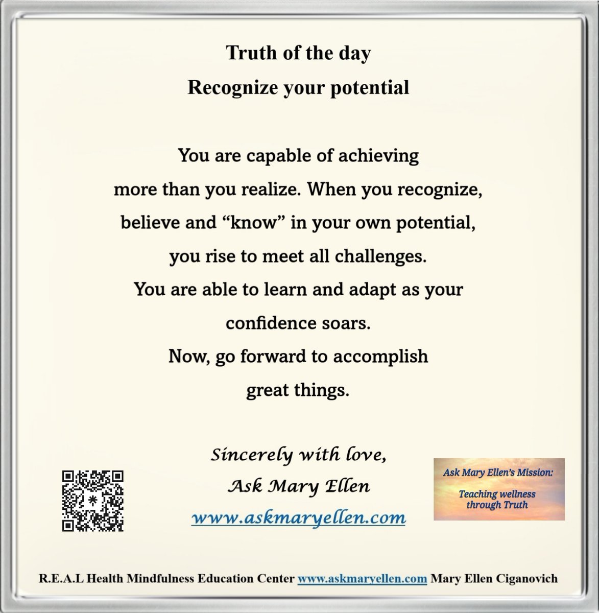 askmaryellen's tweet photo. Truth of the day: Recognize your potential. You can achieve anything, do anything and heal any troubling situation. #askmaryellen #Truthoftheday #MindfulnessMondays #Truthauthor https://t.co/y0Sk80ywWz Truth Lives https://t.co/O5zd8VYULe https://t.co/F7WbXBj9zb
